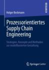 Image for Prozessorientiertes Supply Chain Engineering : Strategien, Konzepte und Methoden zur modellbasierten Gestaltung