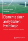 Image for Elemente einer analytischen Hydrologie : Prozesse - Wechselwirkungen - Modelle