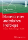 Image for Elemente einer analytischen Hydrologie: Prozesse - Wechselwirkungen - Modelle