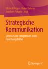 Image for Strategische Kommunikation: Umrisse und Perspektiven eines Forschungsfeldes