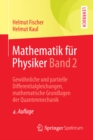 Image for Mathematik fur Physiker Band 2: Gewohnliche und partielle Differentialgleichungen, mathematische Grundlagen der Quantenmechanik