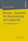 Image for Boreout - Biografien der Unterforderung und Langeweile: Eine soziologische Analyse
