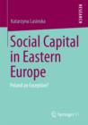Image for Social capital in Eastern Europe: why is Poland an exception?