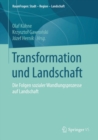 Image for Transformation Und Landschaft: Die Folgen Sozialer Wandlungsprozesse Auf Landschaft