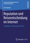 Image for Reputation und Reiseentscheidung im Internet: Grundlagen, Messung und Praxis