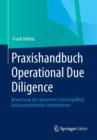 Image for Praxishandbuch Operational Due Diligence : Bewertung der operativen Leistungsfahigkeit produzierender Unternehmen