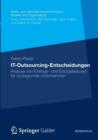 Image for IT-Outsourcing-Entscheidungen : Analyse von Einfluss- und Erfolgsfaktoren fur auslagernde Unternehmen
