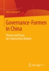 Image for Governance-Formen in China: Theorie und Praxis des chinesischen Modells
