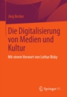 Image for Die Digitalisierung Von Medien Und Kultur