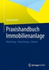 Image for Praxishandbuch Immobilienanlage : Bewertung - Finanzierung - Steuern
