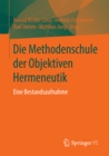 Image for Die Methodenschule der Objektiven Hermeneutik: Eine Bestandsaufnahme