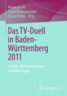 Image for Das TV-Duell in Baden-Wurttemberg 2011: Inhalte, Wahrnehmungen und Wirkungen
