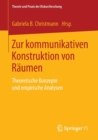 Image for Zur kommunikativen Konstruktion von Raumen