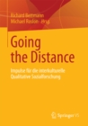 Image for Going the Distance: Impulse fur die interkulturelle Qualitative Sozialforschung