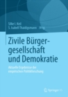 Image for Zivile Burgergesellschaft und Demokratie: Aktuelle Ergebnisse der empirischen Politikforschung