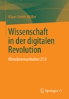 Image for Wissenschaft in der digitalen Revolution: Klimakommunikation 21.0