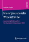 Image for Interorganisationaler Wissenstransfer : Zusammenarbeit zwischen Forschungseinrichtungen und KMU