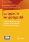 Image for Europaische Religionspolitik: Religiose Identitatsbezuge, rechtliche Regelungen und politische Ausgestaltung