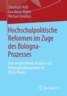 Image for Hochschulpolitische Reformen im Zuge des Bologna-Prozesses: Eine vergleichende Analyse von Konvergenzdynamiken im OECD-Raum