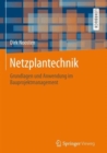 Image for Netzplantechnik : Grundlagen und Anwendung im Bauprojektmanagement