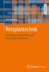 Image for Netzplantechnik: Grundlagen Und Anwendung Im Bauprojektmanagement