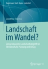 Image for Landschaft im Wandel?: Zeitgenossische Landschaftsbegriffe in Wissenschaft, Planung und Alltag
