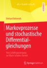 Image for Markovprozesse Und Stochastische Differentialgleichungen: Vom Zufallsspaziergang Zur Black-scholes-formel
