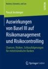 Image for Auswirkungen von Basel III auf Risikomanagement und Risikocontrolling: Chancen, Risiken, Schlussfolgerungen fur mittelstandische Banken