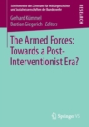 Image for The Armed Forces: Towards a Post-Interventionist Era?