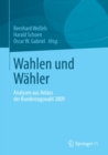 Image for Wahlen und Wahler: Analysen aus Anlass der Bundestagswahl 2009