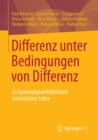 Image for Differenz unter Bedingungen von Differenz: Zu Spannungsverhaltnissen universitarer Lehre