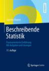 Image for Beschreibende Statistik : Praxisorientierte Einfuhrung - Mit Aufgaben Und Losungen