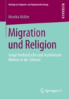 Image for Migration und Religion : Junge hinduistische und muslimische Manner in der Schweiz