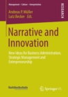 Image for Narrative and Innovation : New Ideas for Business Administration, Strategic Management and Entrepreneurship