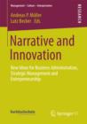 Image for Narrative and Innovation: New Ideas for Business Administration, Strategic Management and Entrepreneurship