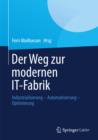 Image for Der Weg zur modernen IT-Fabrik: Industrialisierung - Automatisierung - Optimierung