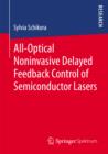 Image for All-Optical Noninvasive Delayed Feedback Control of Semiconductor Lasers