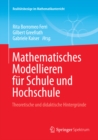 Image for Mathematisches Modellieren fur Schule und Hochschule: Theoretische und didaktische Hintergrunde