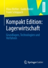 Image for Kompakt Edition: Lagerwirtschaft : Grundlagen, Technologien und Verfahren