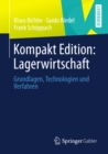 Image for Kompakt Edition: Lagerwirtschaft: Grundlagen, Technologien und Verfahren