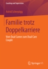 Image for Familie trotz Doppelkarriere: Vom Dual Career zum Dual Care Couple