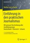 Image for Einfuhrung in den praktischen Journalismus: Mit genauer Beschreibung aller Ausbildungswege Deutschland * Osterreich * Schweiz