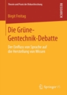 Image for Die Grune-Gentechnik-Debatte: Der Einfluss von Sprache auf die Herstellung von Wissen