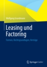 Image for Leasing und Factoring: Formen, Rechtsgrundlagen, Vertrage
