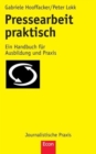 Image for Pressearbeit praktisch : Ein Handbuch fur Ausbildung und Praxis