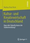 Image for Kultur- und Kreativwirtschaft in Deutschland : Hype oder Zukunftschance der Stadtentwicklung?
