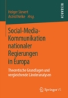Image for Social-media-kommunikation Nationaler Regierungen in Europa: Theoretische Grundlagen Und Vergleichende Landeranalysen