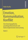 Image for Emotion, Kommunikation, Konflikt: Eine historiographische, grundlagentheoretische und kulturvergleichende Untersuchung Band 2