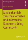 Image for Medienhandeln zwischen formalen und informellen Kontexten: Doing Connectivity
