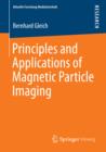 Image for Principles and Applications of Magnetic Particle Imaging